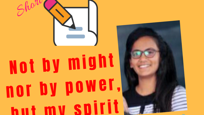 NOT BY MIGHT NOR BY POWER, BUT MY SPIRIT